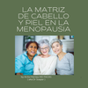 Book cover with three women smiling, text about hair and skin changes in menopause, and author's name.
