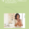 Woman holding a baby in a nursery with text about postpartum hair loss biology  in spanish on a green background
